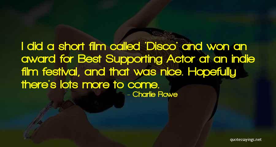 Nice Short Quotes By Charlie Rowe Nice Short Quotes By Charlie Rowe