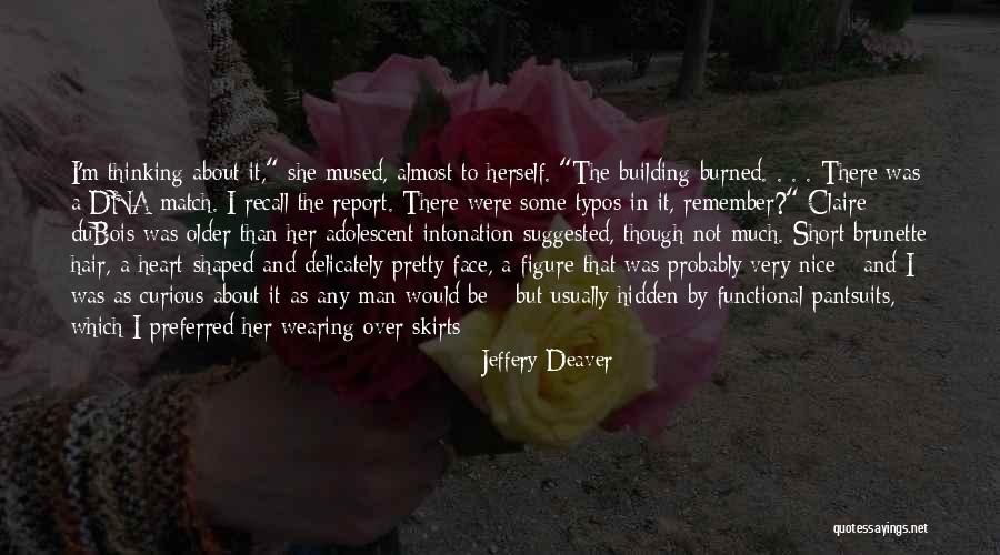 Nice Short Quotes By Jeffery Deaver Nice Short Quotes By Jeffery Deaver