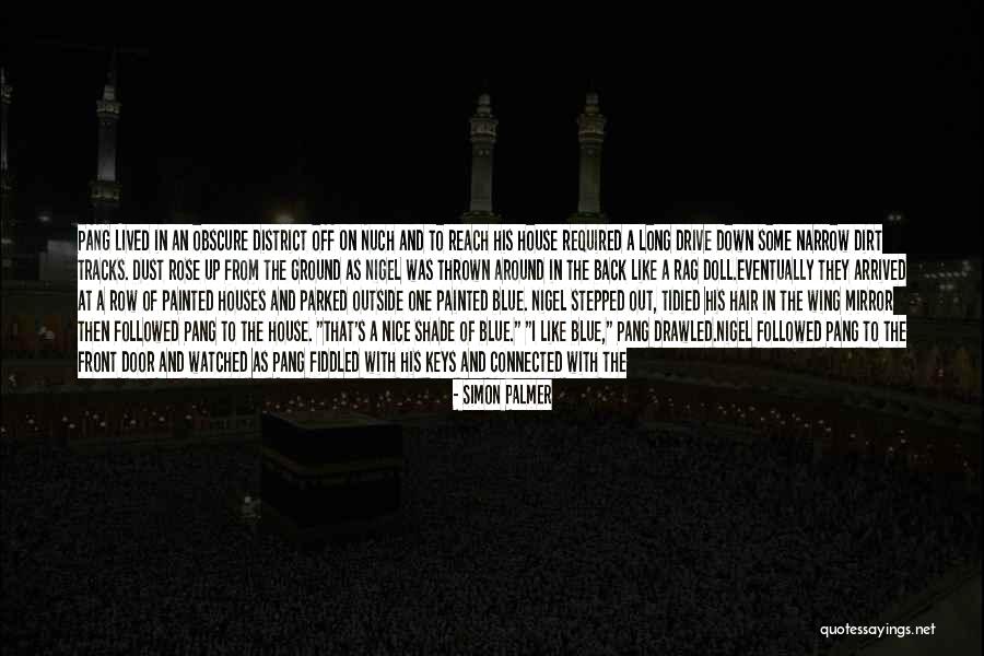 Nice Short Quotes By Simon Palmer Nice Short Quotes By Simon Palmer