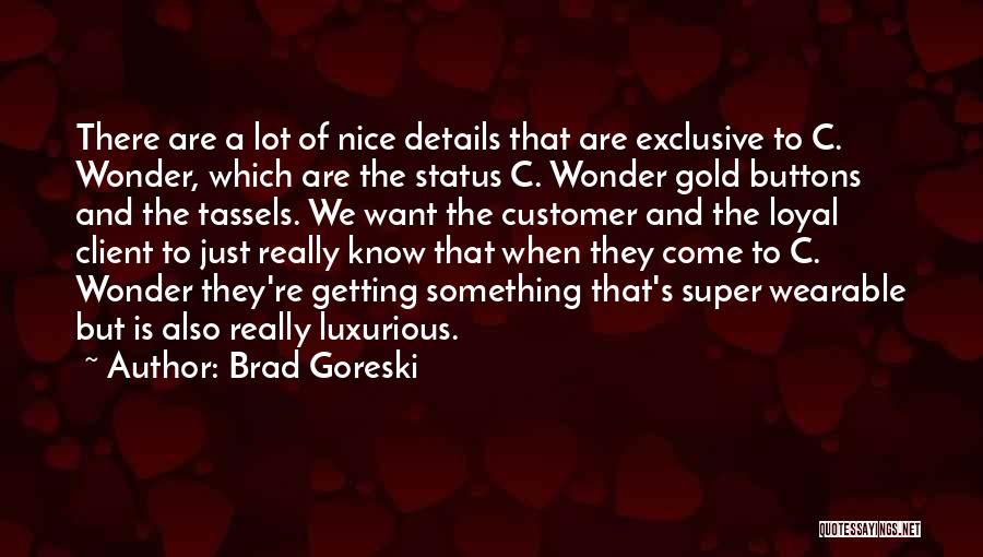 Nice Status Quotes By Brad Goreski