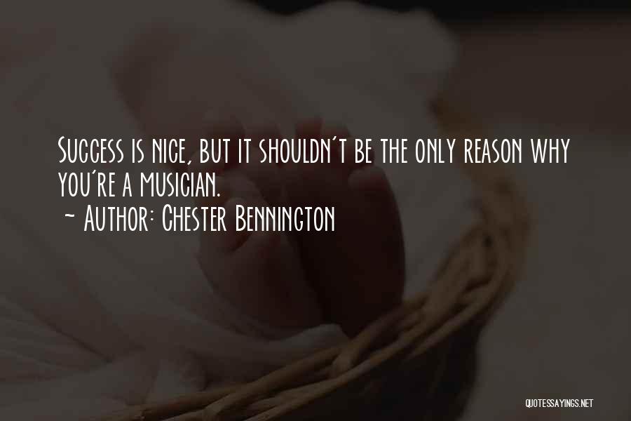 Nice Success Quotes By Chester Bennington