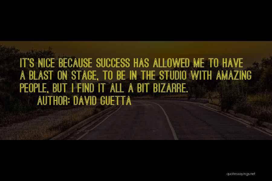 Nice Success Quotes By David Guetta