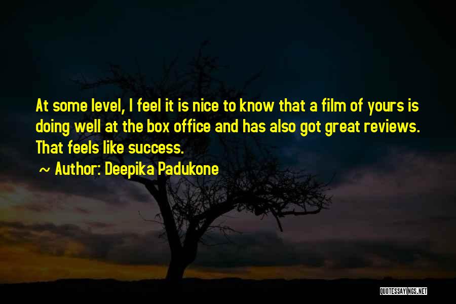 Nice Success Quotes By Deepika Padukone