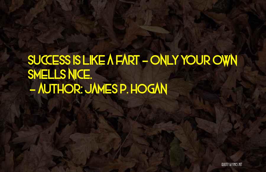 Nice Success Quotes By James P. Hogan