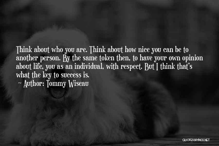 Nice Success Quotes By Tommy Wiseau