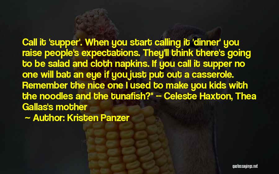 Nice Supper Quotes By Kristen Panzer