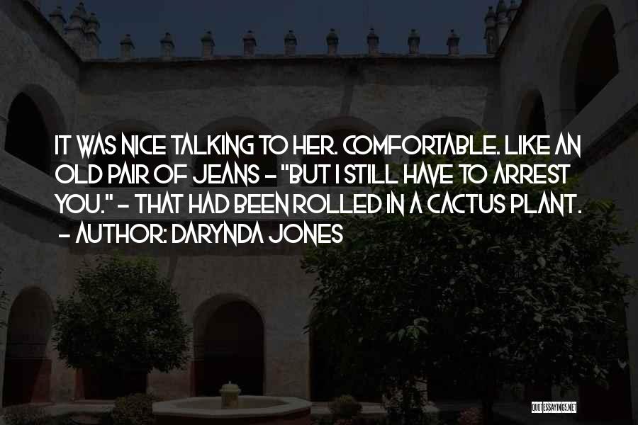 Nice Talking To You Quotes By Darynda Jones