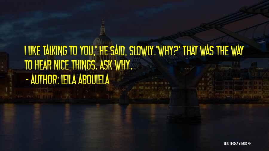 Nice Talking To You Quotes By Leila Aboulela