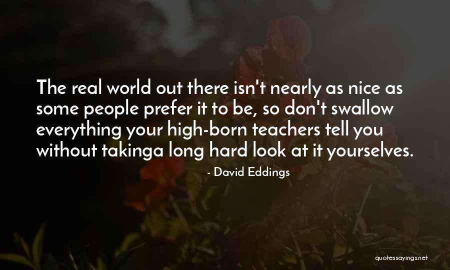 Nice Teachers Quotes By David Eddings Nice Teachers Quotes By David Eddings
