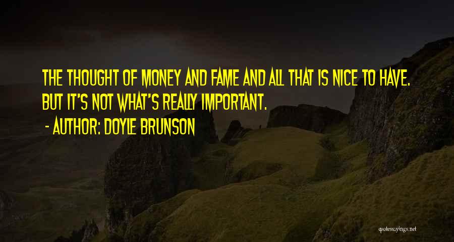 Nice Thought Quotes By Doyle Brunson