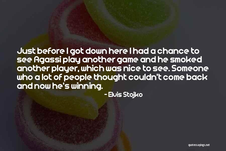 Nice Thought Quotes By Elvis Stojko