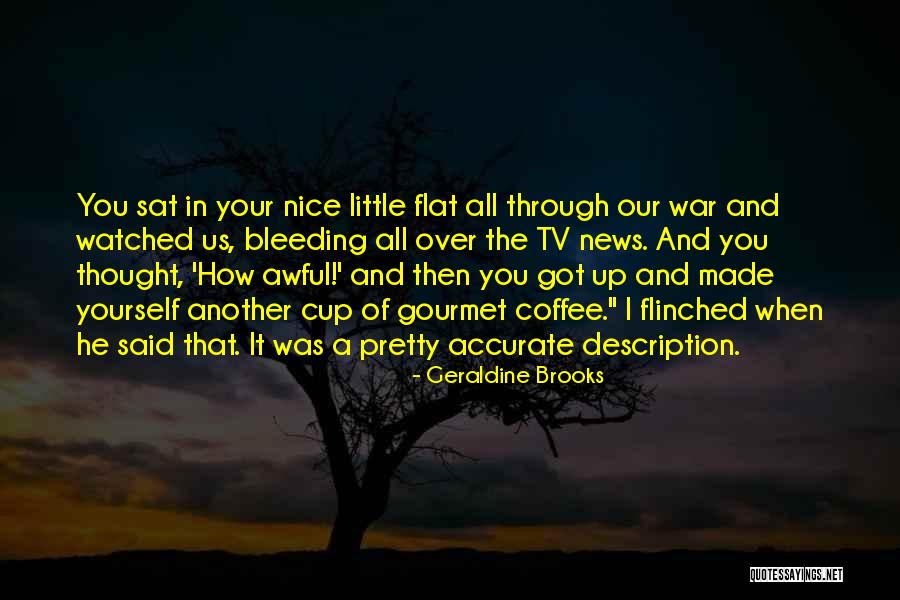 Nice Thought Quotes By Geraldine Brooks