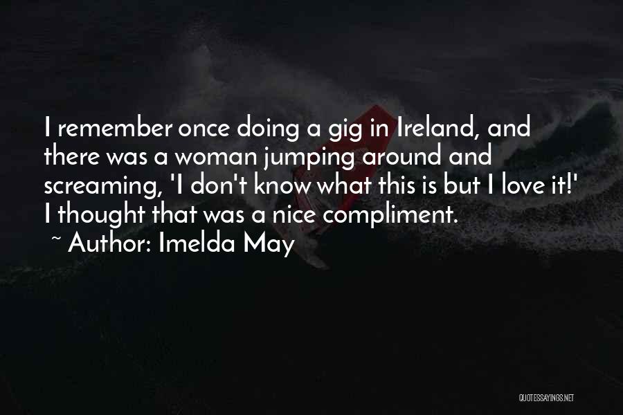 Nice Thought Quotes By Imelda May