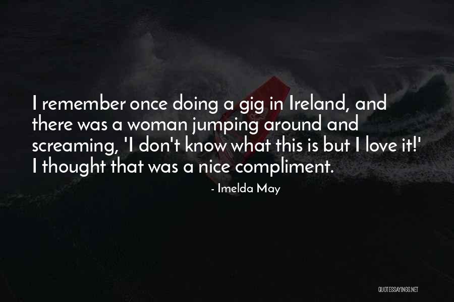 Nice Thought Quotes By Imelda May