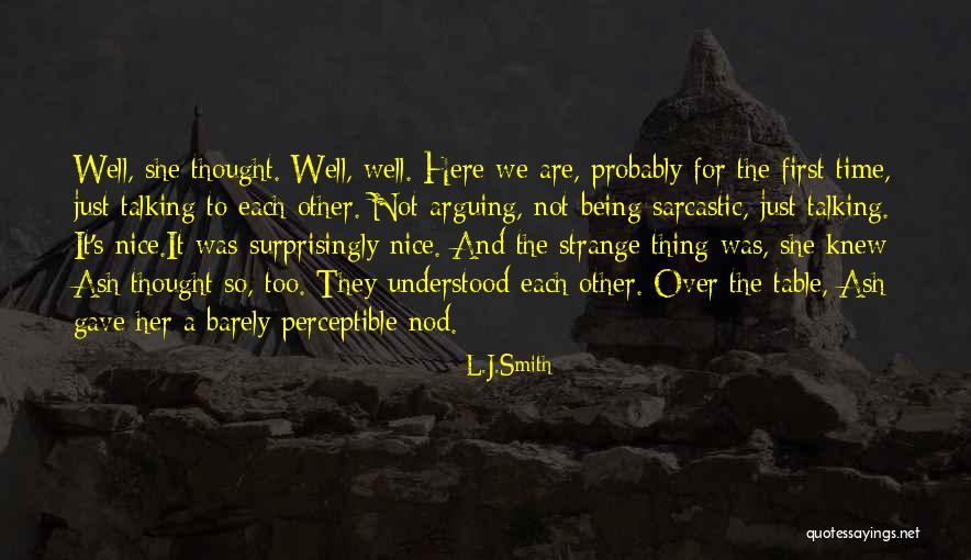 Nice Thought Quotes By L.J.Smith