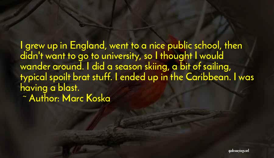 Nice Thought Quotes By Marc Koska