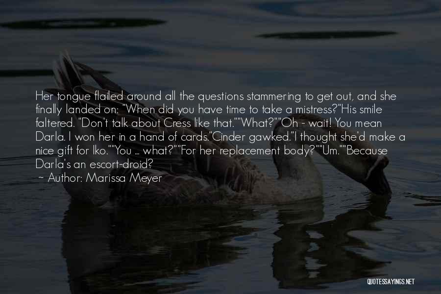 Nice Thought Quotes By Marissa Meyer