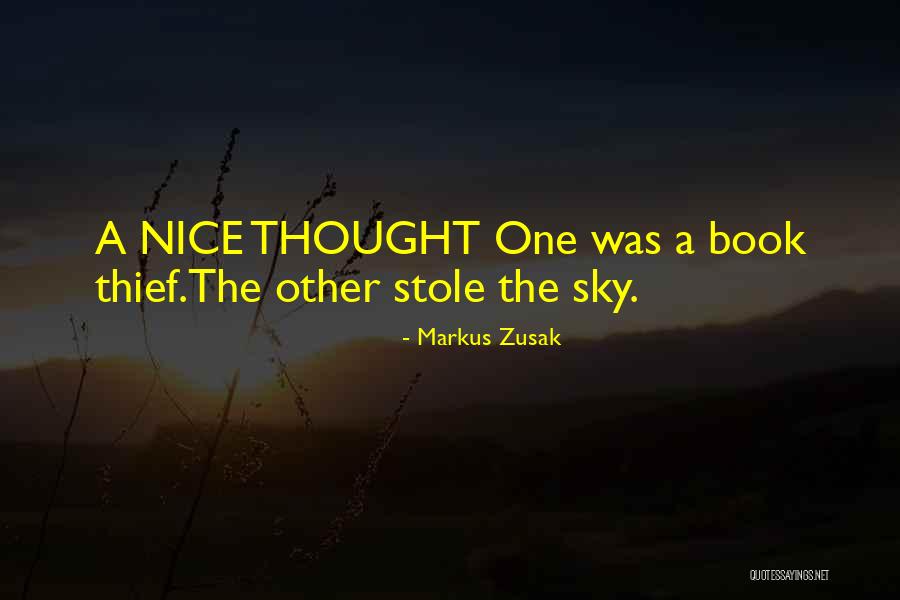 Nice Thought Quotes By Markus Zusak