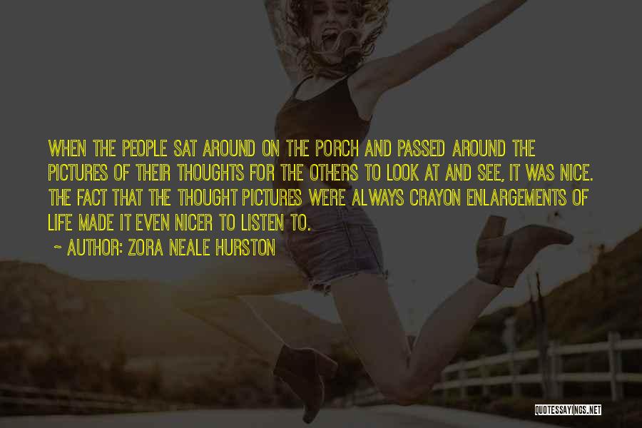 Nice Thought Quotes By Zora Neale Hurston