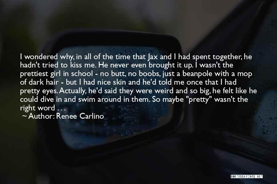 Nice Time Spent With You Quotes By Renee Carlino