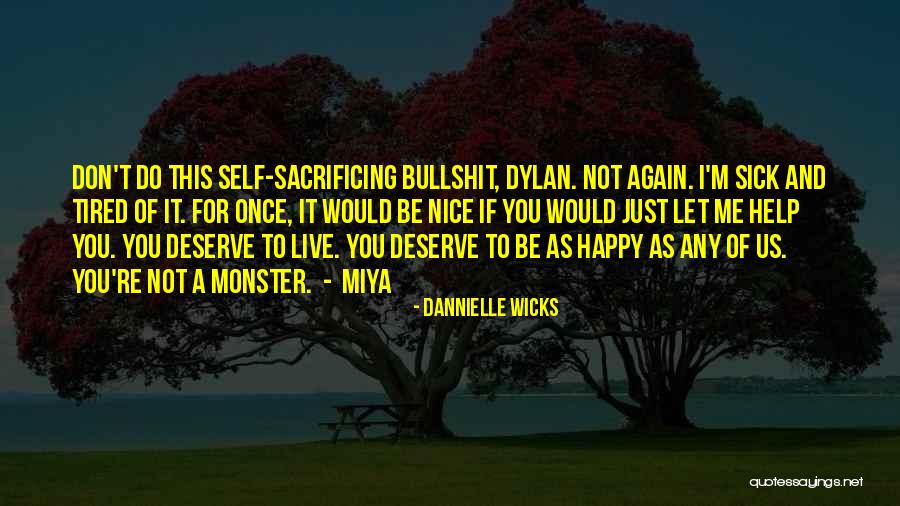 Nice To Be Happy Quotes By Dannielle Wicks