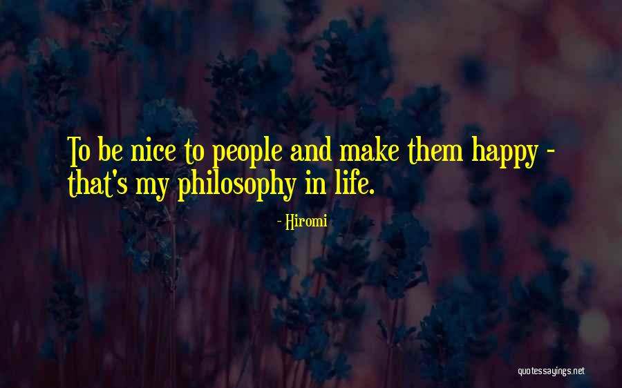 Nice To Be Happy Quotes By Hiromi