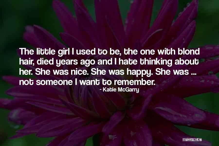 Nice To Be Happy Quotes By Katie McGarry