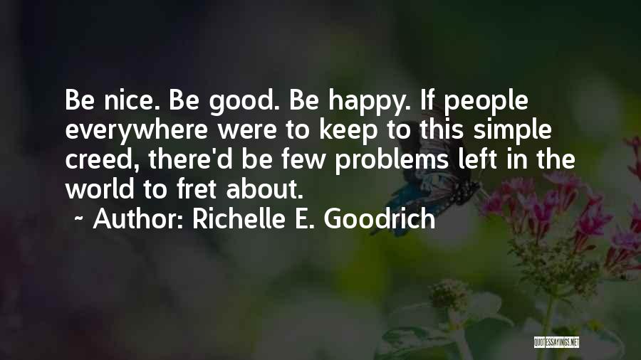 Nice To Be Happy Quotes By Richelle E. Goodrich