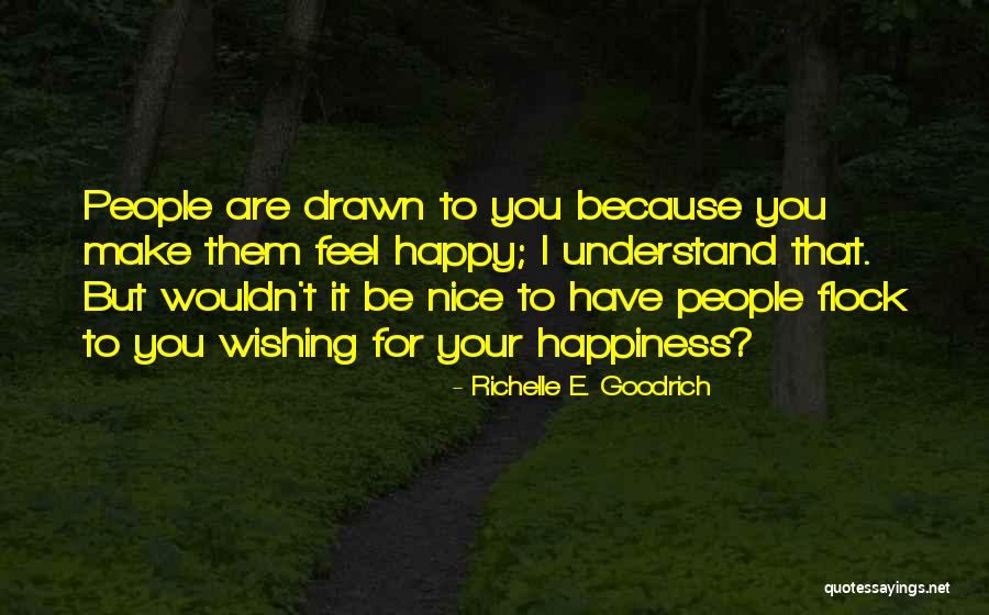 Nice To Be Happy Quotes By Richelle E. Goodrich