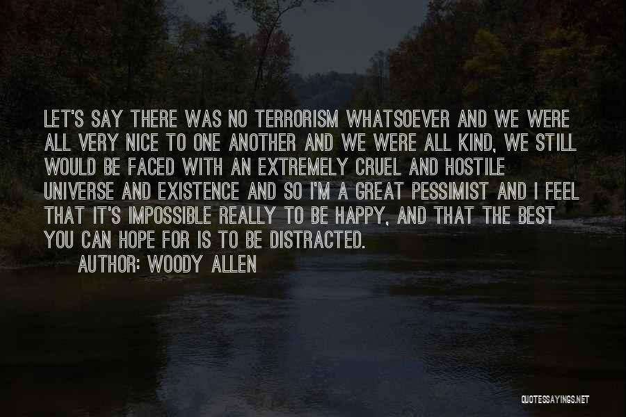Nice To Be Happy Quotes By Woody Allen