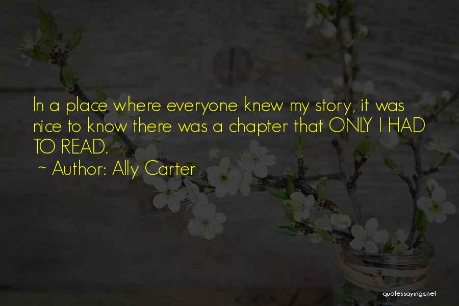 Nice To Everyone Quotes By Ally Carter