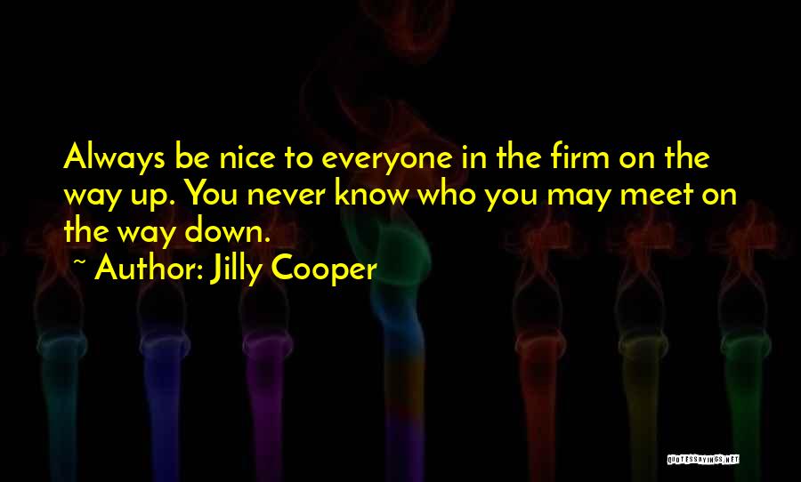 Nice To Everyone Quotes By Jilly Cooper