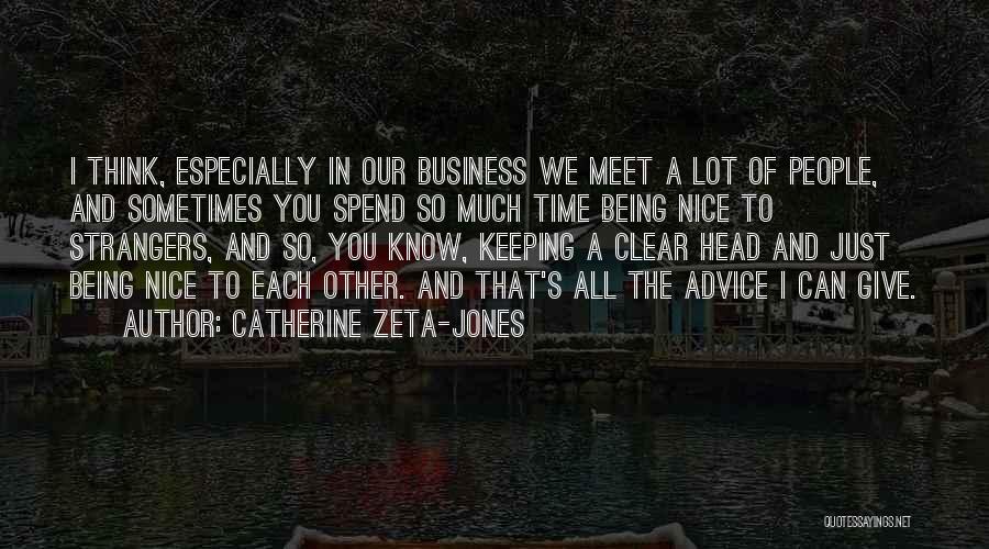 Nice To Meet You Quotes By Catherine Zeta-Jones