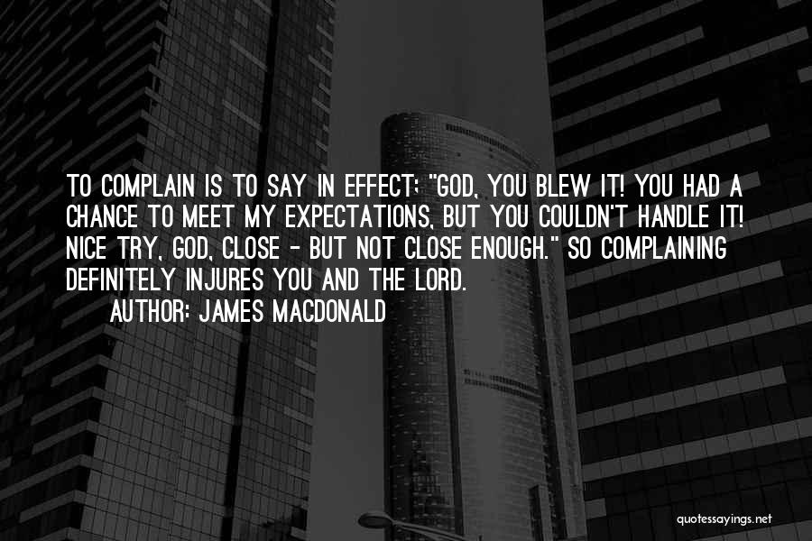 Nice To Meet You Quotes By James MacDonald