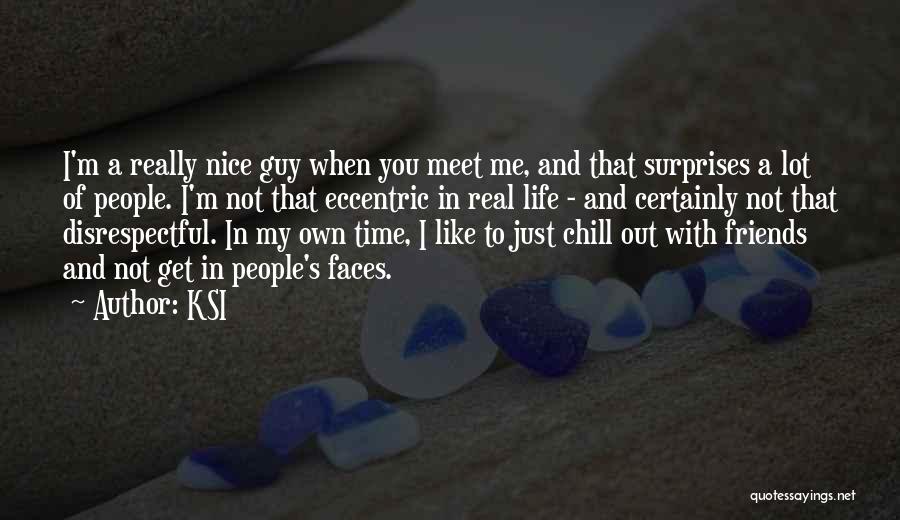 Nice To Meet You Quotes By KSI