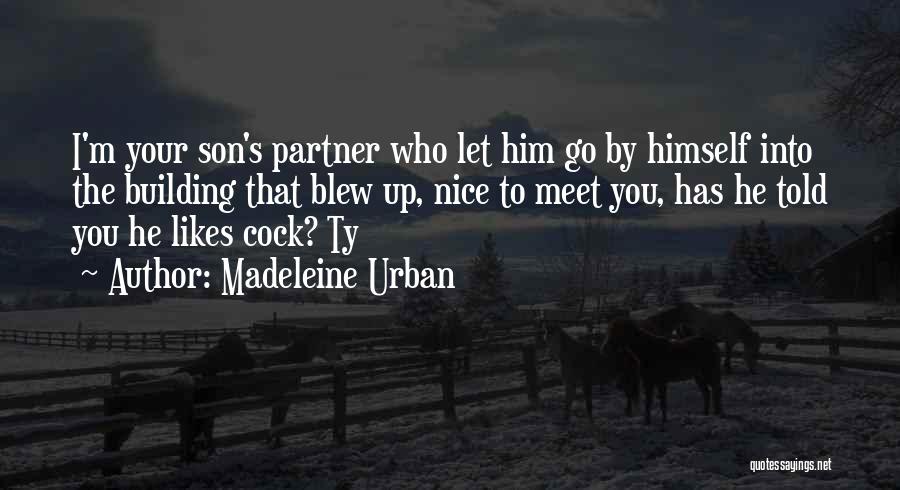 Nice To Meet You Quotes By Madeleine Urban