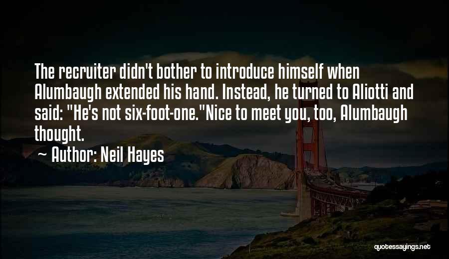 Nice To Meet You Quotes By Neil Hayes