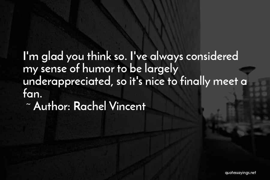 Nice To Meet You Quotes By Rachel Vincent