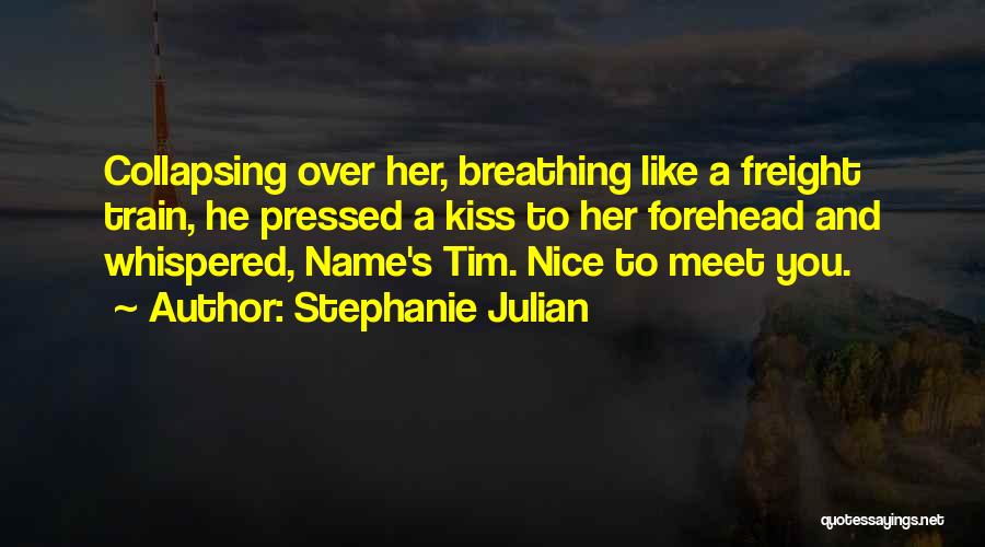 Nice To Meet You Quotes By Stephanie Julian