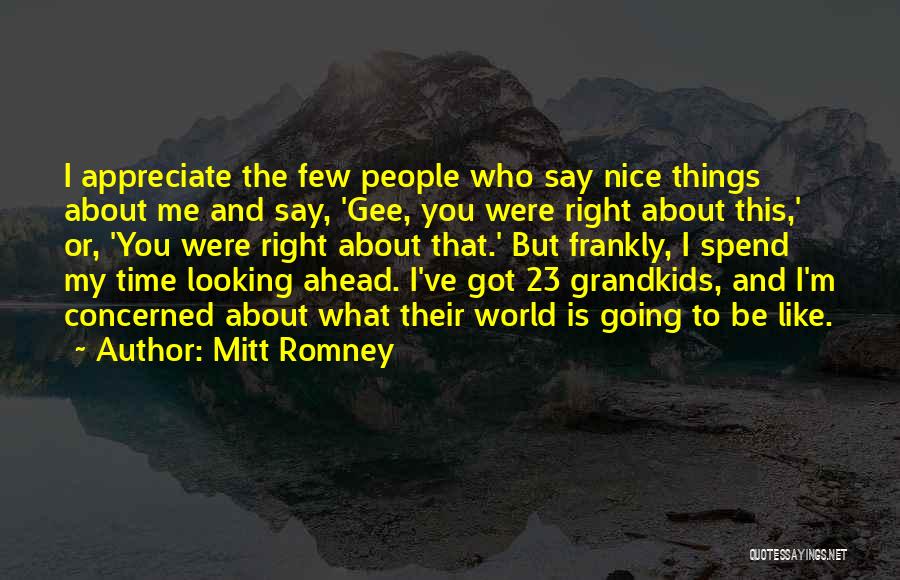 Nice To Spend Time With You Quotes By Mitt Romney