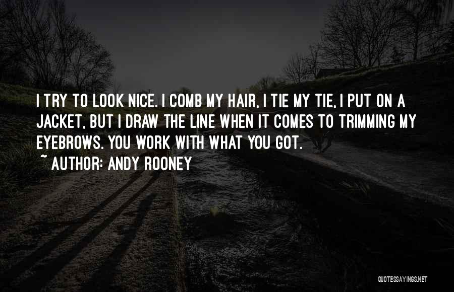 Nice Try Quotes By Andy Rooney