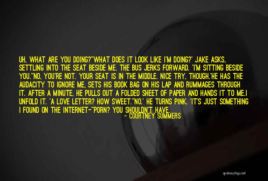 Nice Try Quotes By Courtney Summers Nice Try Quotes By Courtney Summers