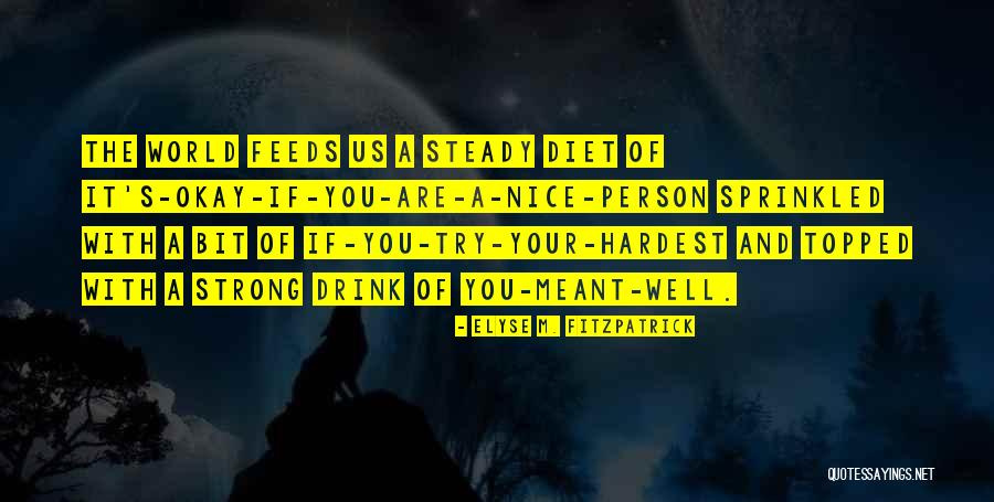 Nice Try Quotes By Elyse M. Fitzpatrick Nice Try Quotes By Elyse M. Fitzpatrick