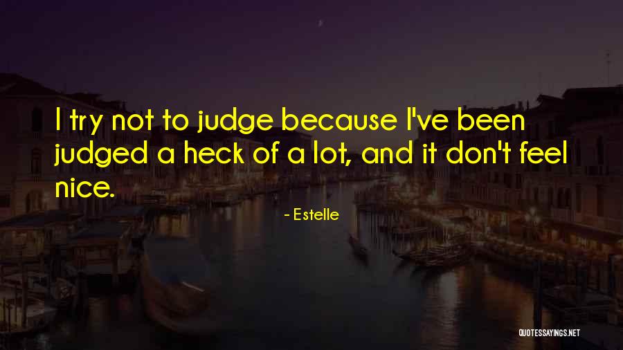 Nice Try Quotes By Estelle Nice Try Quotes By Estelle