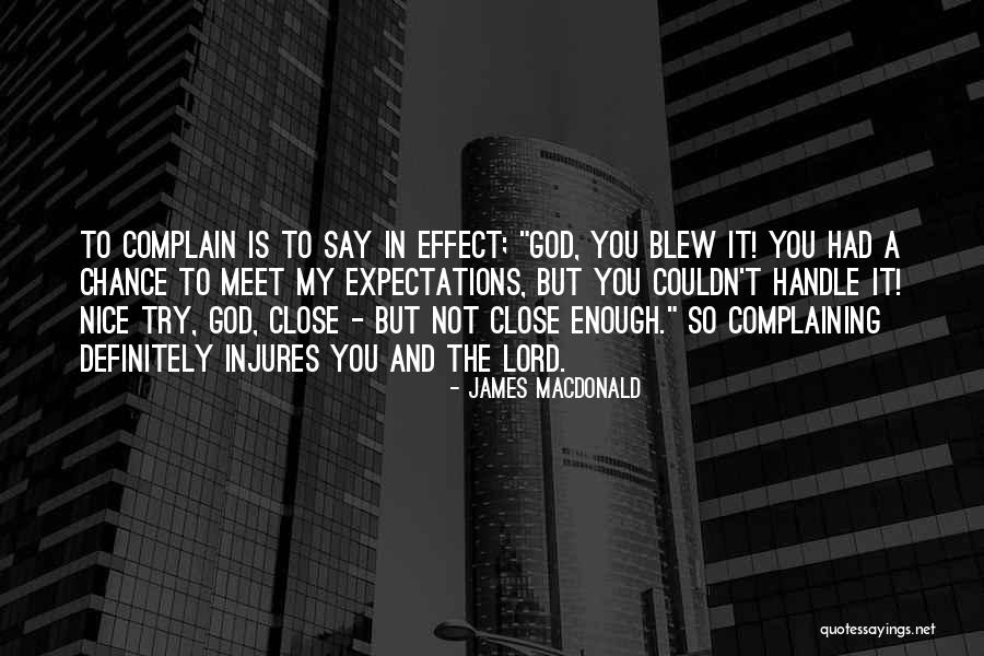 Nice Try Quotes By James MacDonald