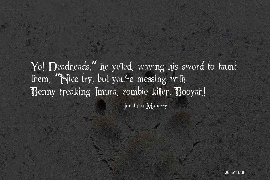 Nice Try Quotes By Jonathan Maberry Nice Try Quotes By Jonathan Maberry