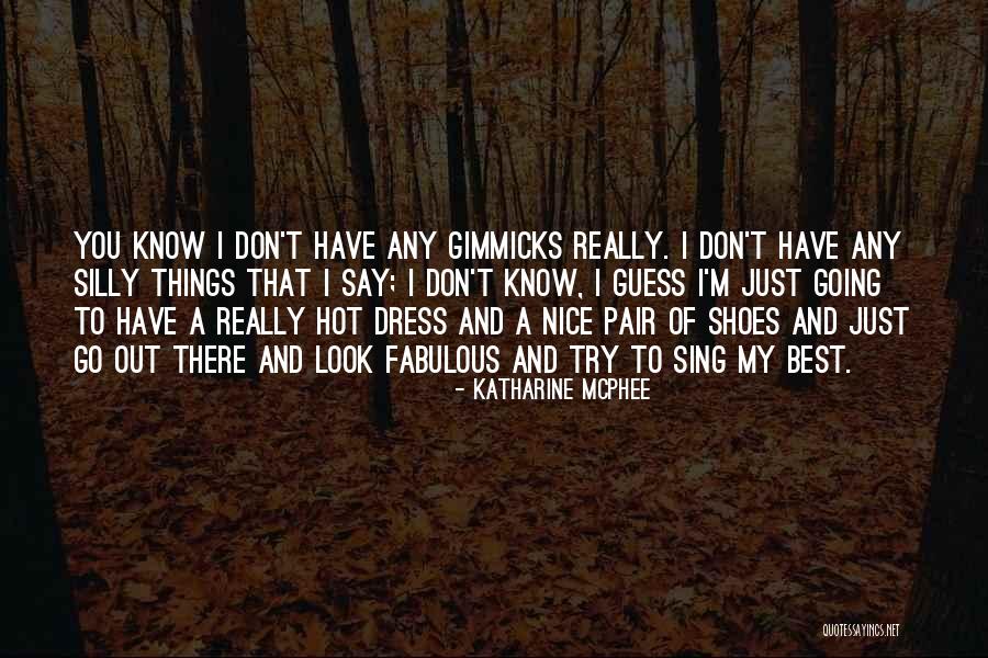 Nice Try Quotes By Katharine McPhee