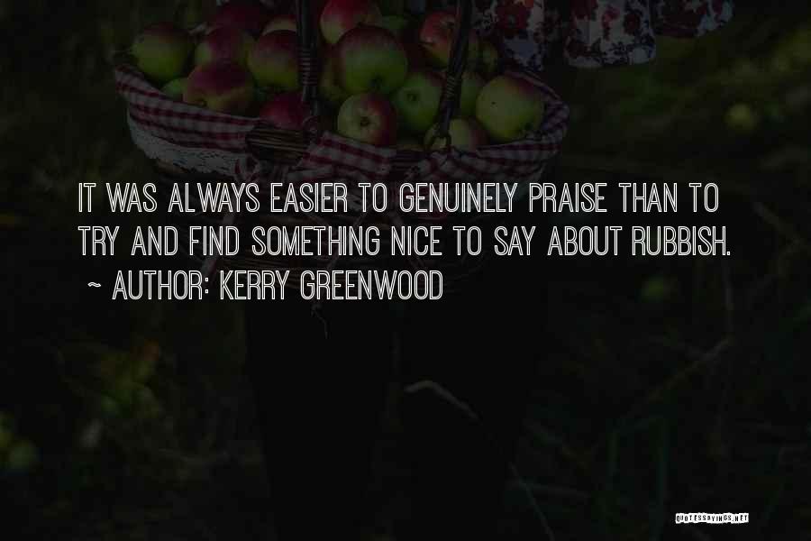 Nice Try Quotes By Kerry Greenwood