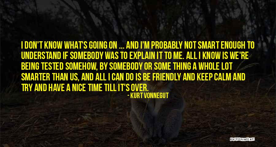 Nice Try Quotes By Kurt Vonnegut Nice Try Quotes By Kurt Vonnegut