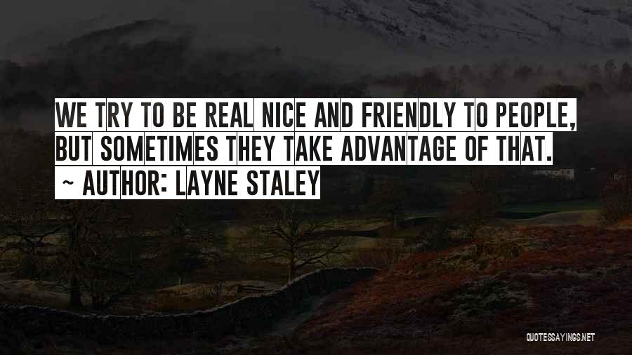 Nice Try Quotes By Layne Staley